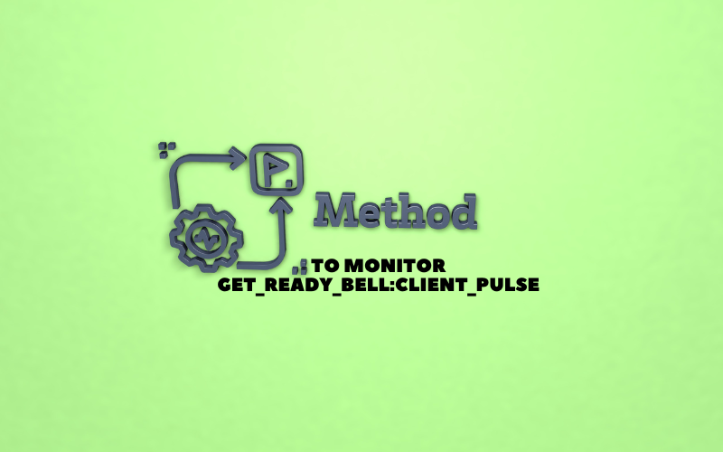 Get_Ready_Bell:Client_Pulse