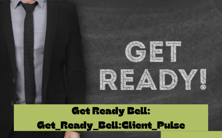 Get_Ready_Bell:Client_Pulse